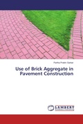 Cover: Use of Brick Aggregate in Pavement Construction - LAP Lambert Academic Publishing