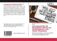 Abbildung von: Incorporación de Requisitos Éticos en Investigación con Seres Humanos - Editorial Académica Española