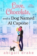 Cover: Love, Chocolate, and a Dog Named Al Capone - Abigail Drake