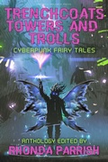 Cover: Trenchcoats, Towers, and Trolls - World Weaver Press