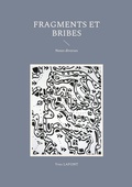 Cover: Fragments et Bribes - BoD - Books on Demand