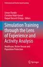 Cover: Simulation Training through the Lens of Experience and Activity Analysis - Springer