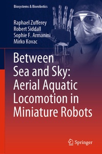 Abbildung von: Between Sea and Sky: Aerial Aquatic Locomotion in Miniature Robots - Springer