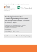 Cover: Handlungsoptionen zur Gestaltung des regulatorischen und energierechtlichen Rahmens im enera-Projekt - Cuvillier Verlag
