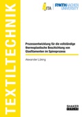 Cover: Prozessentwicklung f&uuml;r die vollst&auml;ndige thermoplastische Beschichtung von Glasfilamenten im Spinnprozess - Shaker