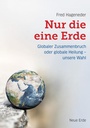 Cover: Nur die eine Erde - Neue Erde