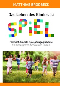 Bild: Das Leben des Kindes ist Spiel - Druck und Verlag Iffland
