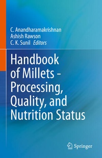 Enlarge image Cover: Handbook of Millets - Processing, Quality, and Nutrition Status - Springer