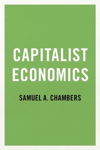 Enlarge image Cover: Capitalist Economics - Oxford University Press Inc