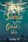 Cover: The Silence that Binds Us - HarperCollins
