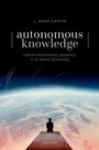 Cover: Autonomous Knowledge - Oxford University Press