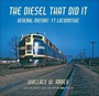 Cover: The Diesel That Did It - Indiana University Press