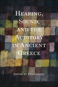 Cover: Hearing, Sound, and the Auditory in Ancient Greece - Indiana University Press