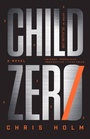 Cover: Child Zero - Little, Brown and Company