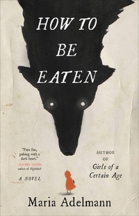 Enlarge image Cover: How to Be Eaten - Little Brown and Company