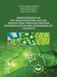Enlarge image Cover: Improvements in Bio-Based Building Blocks Production Through Process Intensification and Sustainability Concepts - Elsevier