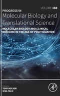 Cover: Molecular Biology and Clinical Medicine in the Age of Politicization: Volume 188 - Academic Press
