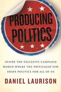 Enlarge image Cover: Producing Politics - Beacon Press