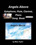 Cover: Angels Above Xylophone, Flute, Clarinet, PianoSong Book - Blurb