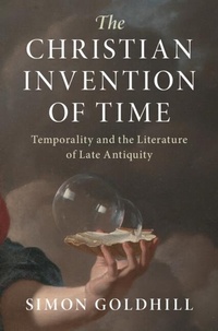 Enlarge image Cover: The Christian Invention of Time - Cambridge University Press