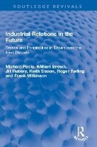 Enlarge image Cover: Industrial Relations in the Future - Routledge