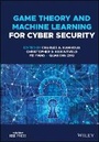 Cover: Game Theory and Machine Learning for Cyber Security - Wiley