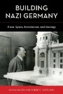 Cover: Building Nazi Germany - Rowman & Littlefield Publishers