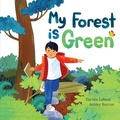 Cover: My Forest Is Green - Kids Can Press