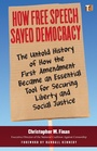 Cover: How Free Speech Saved Democracy - Steerforth Press