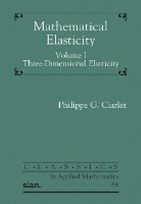 Enlarge image Cover: Mathematical Elasticity, Volume I - Society for Industrial & Applied Mathematics,U.S.