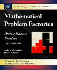 Enlarge image Cover: Mathematical Problem Factories - Morgan & Claypool Publishers