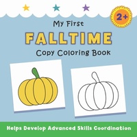 Enlarge image Cover: My First Falltime Copy Coloring Book - Suteki Creative