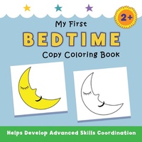 Enlarge image Cover: My First Bedtime Copy Coloring Book - Suteki Creative