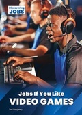 Cover: Jobs If You Like Video Games - Referencepoint Press