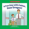 Cover: A Fun Day With Father, Dear Dragon! - Norwood House Press