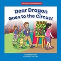 Cover: Dear Dragon Goes to the Circus! - Norwood House Press