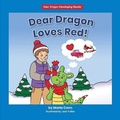 Cover: Dear Dragon Loves Red! - Norwood House Press