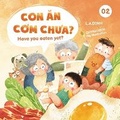 Cover: Con Ăn Cơm Chưa? Have You Eaten Yet? - Botobooks