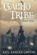 Cover: Gacho Tribe Book One - Chaz A. Griffin