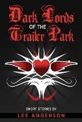 Cover: Dark Lords of the Trailer Park - Palm Circle Press