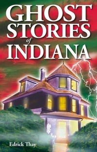 Enlarge image Cover: Ghost Stories of Indiana - Lone Pine Publishing,Canada