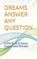 Cover: Dreams Answer Any Question - Empowerment Books Canada. Toronto, Canada