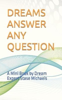 Enlarge image Cover: Dreams Answer Any Question - Empowerment Books Canada. Toronto, Canada