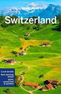 Cover: Lonely Planet Switzerland - Lonely Planet Global Limited