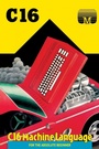 Cover: C16 Machine Language for the Absolute Beginner - Acorn Books
