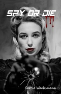 Cover: Spy or Die - Hearbeat Productions Inc.