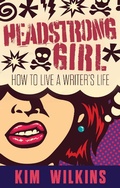 Cover: Headstrong Girl: How To Live A Writer's Life (Writer Chaps, #6) - Writer Chaps
