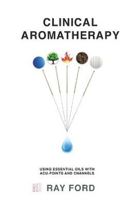 Enlarge image Cover: Clinical Aromatherapy - Vivid Publishing