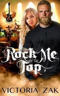 Cover: Rock Me to the Top - Victoria Zak Author