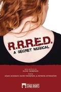 Cover: R. R. R. E. D. - A Secret Musical - Steele Spring Stage Rights